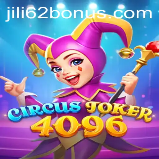 Exploring the Exciting World of CircusJoker4096 with JILI62 BONUS