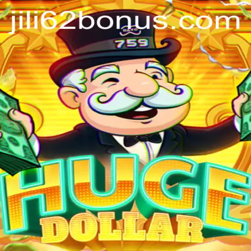 Exploring the Thrills of HugeDollar: Dive into the Exciting World of JILI62 BONUS